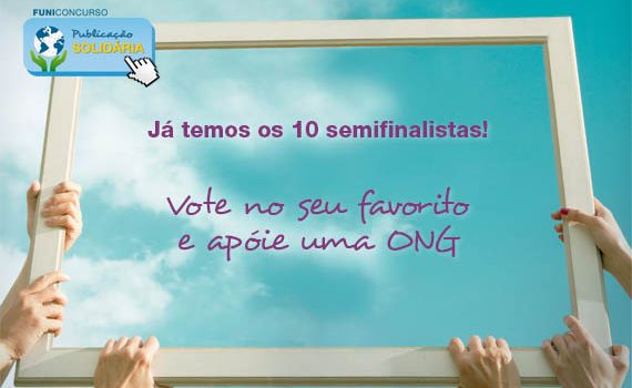 Aproxima-se a semifinal do FUNICONCURSO “Publicação Solidária”